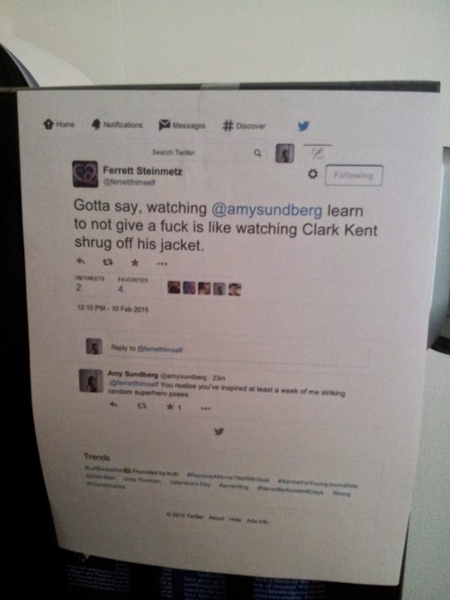 Sometimes I am also a super hero with a secret identity and everything.